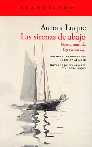 Las sirenas de abajo. Poesía reunida (1982-2022)