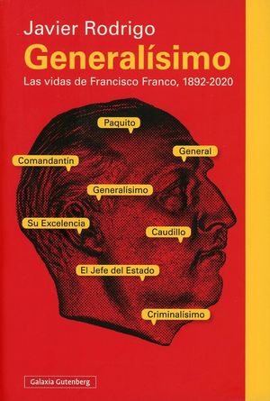 Generalísimo. Las vidas de Francisco Franco, 1892-2020