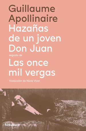 Hazañas de un joven Don Juan seguido de Las once mil vergas / Pd.