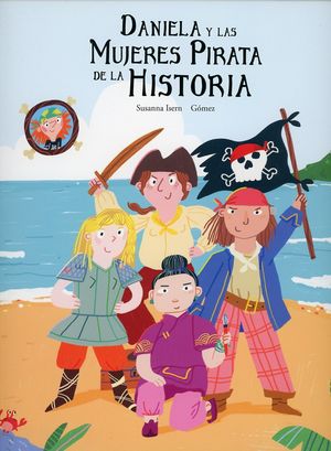 Daniela y las mujeres pirata de la historia / Pd.