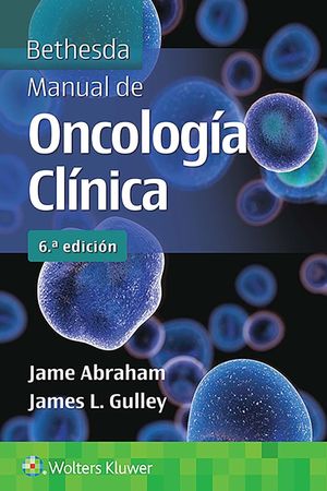 Bethesda. Manual de oncología clínica / 6 ed.