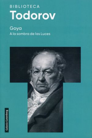 Goya. A la sombra de las Luces