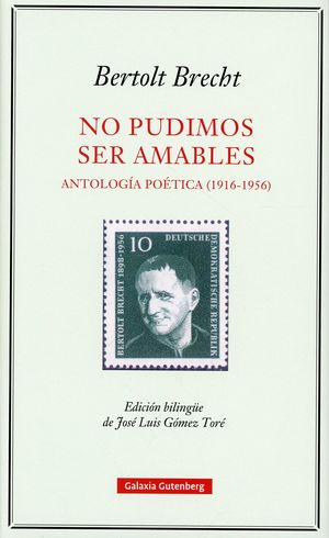 No pudimos ser amables. Antología poética (1916-1956) / Pd.