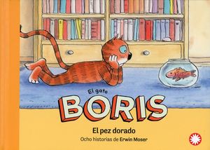 El gato Boris. El pez dorado / Pd.