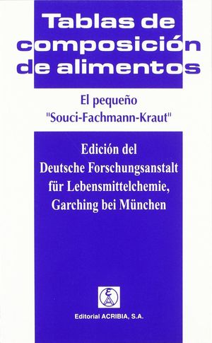 TABLAS DE COMPOSICION DE ALIMENTOS / EL PEQUEÑO SOUCI FACHMANN KRAUT