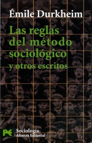 REGLAS DEL METODO SOCIOLOGICO Y OTROS ESCRITOS, LAS