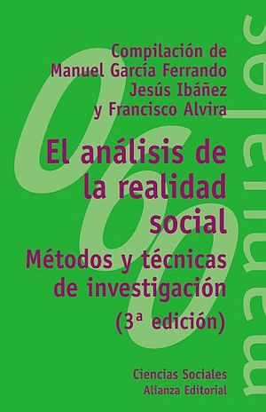 ANALISIS DE LA REALIDAD SOCIAL, EL. METODOS Y TECNICAS DE INVESTIGACION