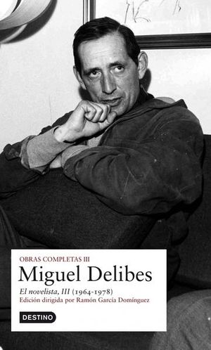 El novelista. Obras completas / Miguel Delibes / vol. 3