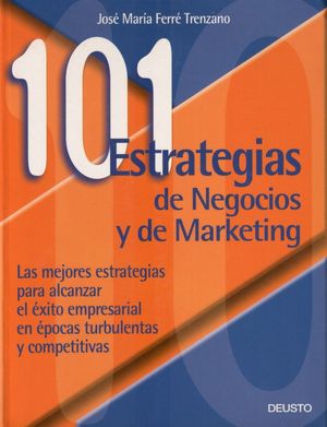 101 ESTRATEGIAS DE NEGOCIOS Y DE MARKETING