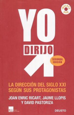 YO DIRIJO. LA DIRECCION DEL SIGLO XXI SEGUN SUS PROTAGONISTAS / 2 ED. (INCLUYE DVD)