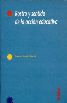 ROSTRO Y SENTIDO DE LA ACCION EDUCATIVA