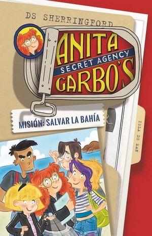 Misión: Salvar la bahía / Anita Garbos / vol. 1