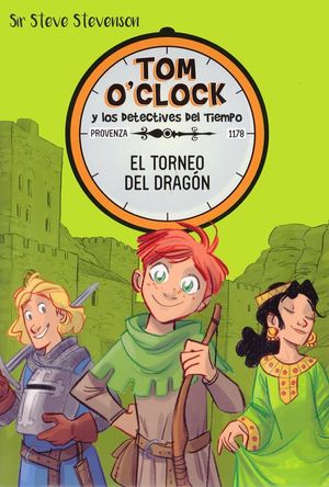 Tom O'Clock y los detectives del tiempo 7. El torneo del dragón