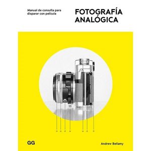 Fotografía analógica. Manual de consulta para disparar con película