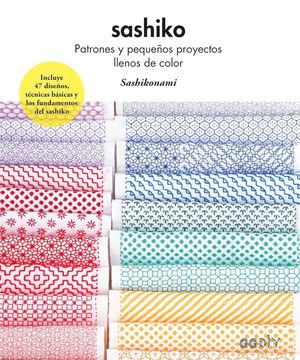 Sashiko. Patrones y pequeños proyectos llenos de color