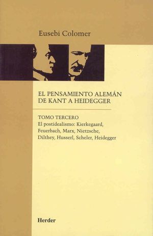 PENSAMIENTO ALEMAN DE KANT A HEIDEGGER III
