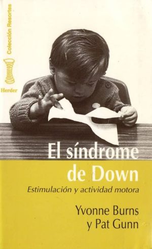 SINDROME DE DOWN, EL. ESTIMULACION Y ACTIVIDAD MOTORA