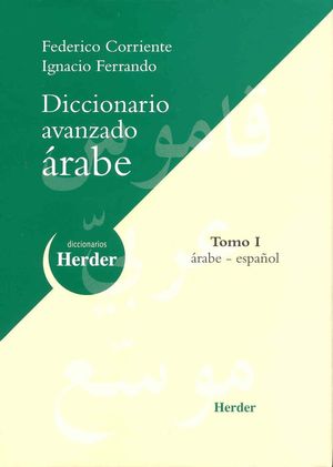 Diccionario avanzado árabe-español / Tomo I