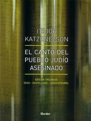 CANTO DEL PUEBLO JUDIO ASESINADO, EL (EDICION TRILINGUE) / PD.