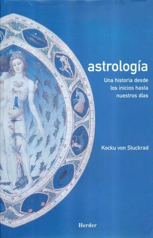 Astrología. Una historia desde los inicios hasta nuestros días / Pd.
