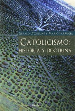 CATOLICISMO HISTORIA Y DOCTRINA