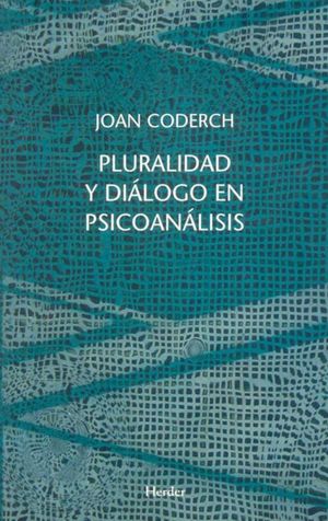 Pluralidad y diálogo en psicoanálisis. Diversidad y vinculaciones interdisciplinarias