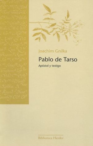 PABLO DE TARSO. APOSTOL Y TESTIGO