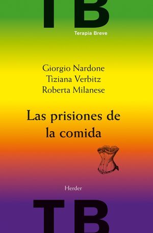 Las prisiones de la comida / 2 ed.