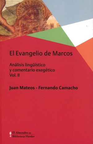 El Evangelio de Marcos. Análisis lingüístico y comentario exegético / Vol. 2
