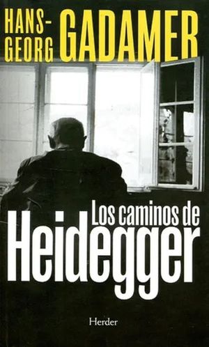 CAMINOS DE HEIDEGGER, LOS
