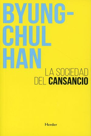 La sociedad del cansancio / 3 ed.
