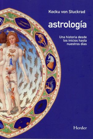 Astrología. Una historia desde los inicios hasta nuestros días / 2 ed.