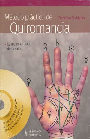 METODO PRACTICO DE QUIROMANCIA. LA MANO EL MAPA DE TU VIDA (INCLUYE DVD)