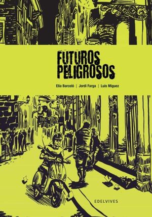 FUTUROS PELIGROSOS / PD.