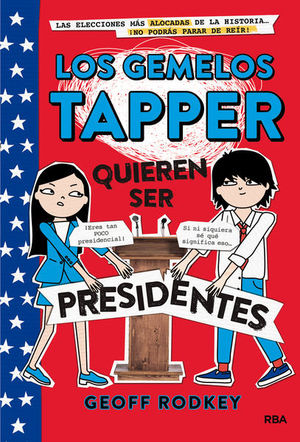 Los gemelos Tapper quieren ser presidentes / Pd.