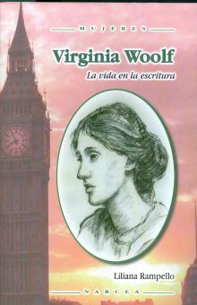Virginia Woolf. La vida en la escritura