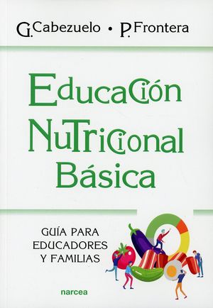 Educación nutricional básica. Guía para educadores y familias