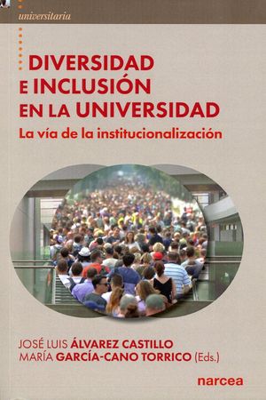 Diversidad e inclusión en la universidad. La vía de la institucionalización