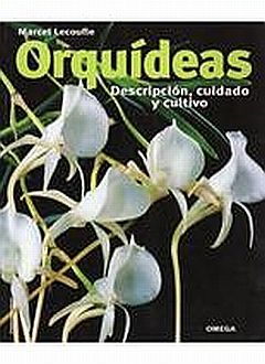 ORQUIDEAS. DESCRIPCION CUIDADO Y CULTIVO