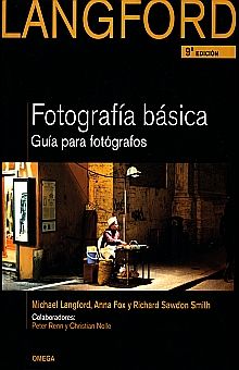 LANGFORD FOTOGRAFIA BASICA. GUIA PARA FOTOGRAFOS / 9 ED.