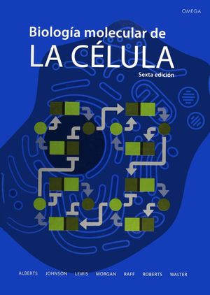 Biología molecular de la célula / 6 ed. / Pd.