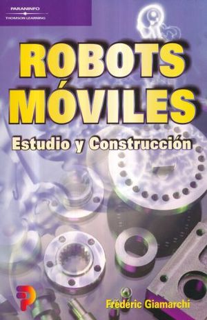 ROBOTS MOVILES. ESTUDIO Y CONSTRUCCION