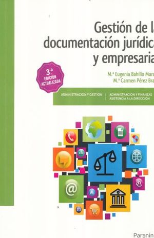 GESTION DE LA DOCUMENTACION JURIDICA Y EMPRESARIAL / 3 ED.