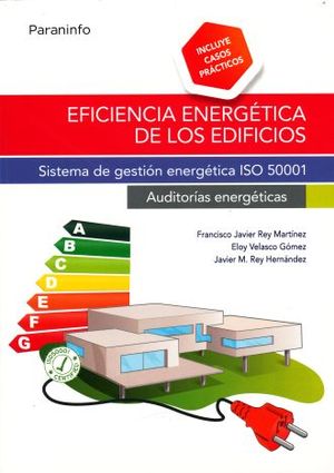 EFICIENCIA ENERGETICA DE LOS EDIFICIOS. SISTEMA DE GESTION ENERGETICA ISO 50001
