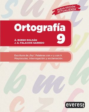 ORTOGRAFIA 9. ESCRITURA DE KS PALABRAS CON V Y CON H MAYUSCULAS INTERROGACION Y EXCLAMACION