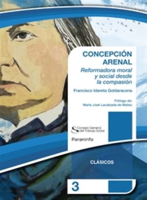 Concepción Arenal. Reformadora moral y social desde la compasión
