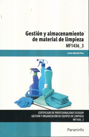 GESTION Y ALMACENAMIENTO DE MATERIAL DE LIMPIEZA MF1436 3. CERTIFICADO DE PROFESIONALIDAD SSCI0209