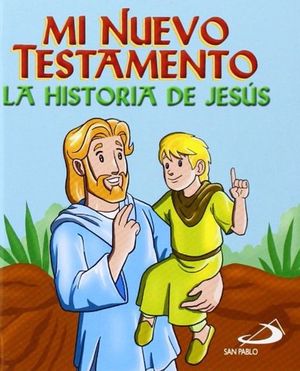 Mi Nuevo Testamento. La historia de Jesús / Pd.