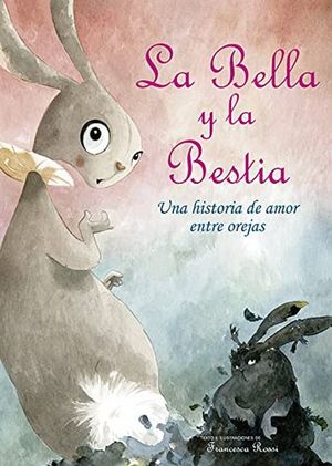 La Bella y la Bestia. Una historia de amor entre orejas