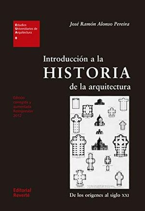 INTRODUCCION A LA HISTORIA DE LA ARQUITECTURA. DE LOS ORIGENES AL SIGLO XXI
